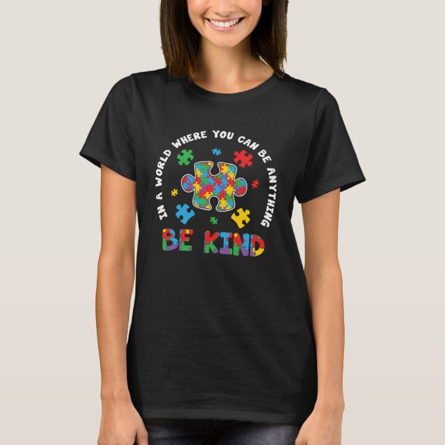 Be Kind Autism Mom Autism Dad Women Autism Awarene T Shirt (Framsida)