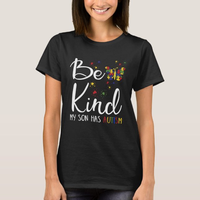 Be Kind Autism My Son Has Autism  Autistic Child P T Shirt (Framsida)