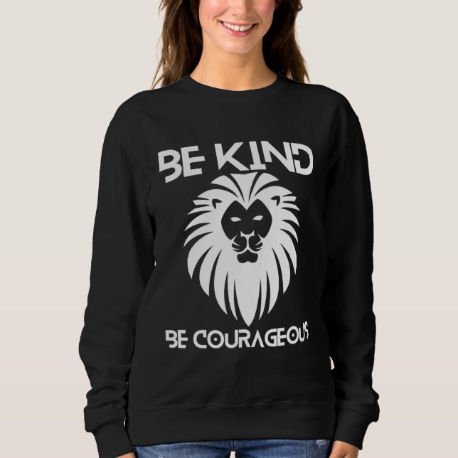 Be Kind Be Courageous Lion Inspirational Quote Pro T Shirt (Framsida)
