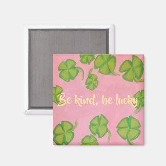 Be Kind, Be Lucky Magnet