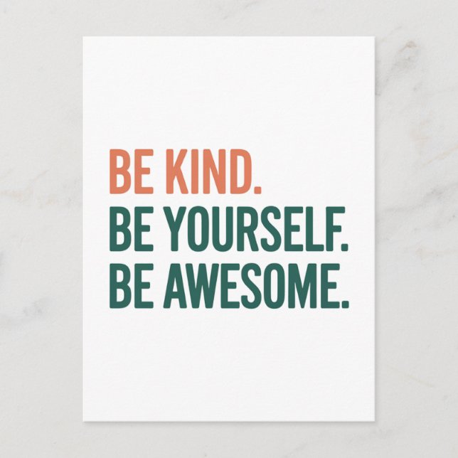 Be Kind. Be Yourself. Be Awesome. Vykort (Framsida)