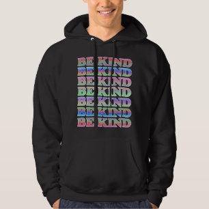 BE KIND-Colorful Be-Kind, Kindness Hoodie