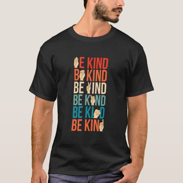Be Kind Deaf Mute Sign Language T Shirt (Framsida)