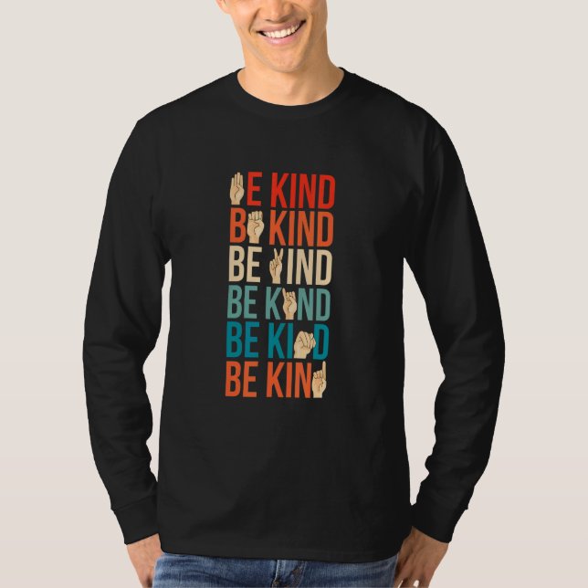 Be Kind Deaf Mute Sign Language T Shirt (Framsida)