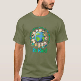 Be Kind Earth Day Design for Kids & Awesome Teache T Shirt