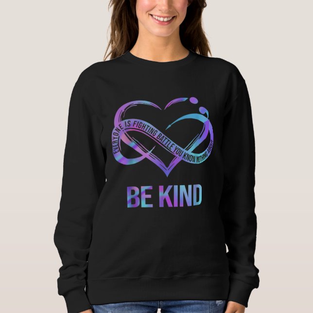 Be Kind Everyone Is Fighting A Battle You Know Not T Shirt (Framsida)