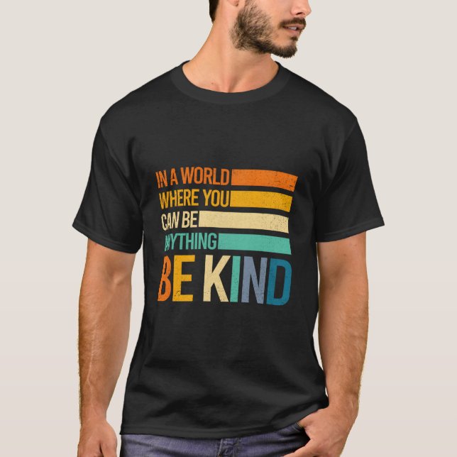 Be Kind Inspirational Positive S Kindness Positive T Shirt (Framsida)