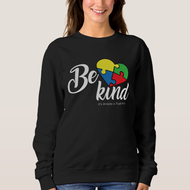 Be Kind Its Already a Tough World Autism Awareness T Shirt (Framsida)
