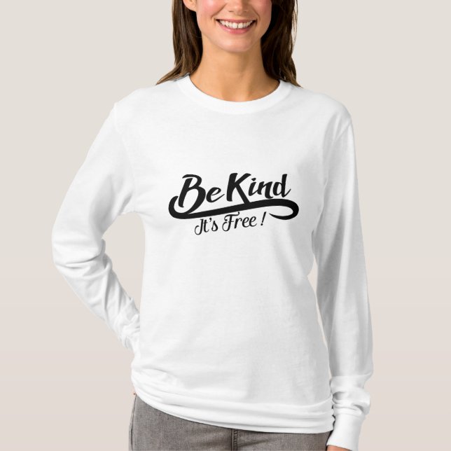 Be kind it's free tröja (Framsida)