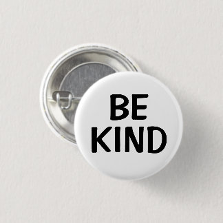 Be Kind | Kindness Message Pin Knapp