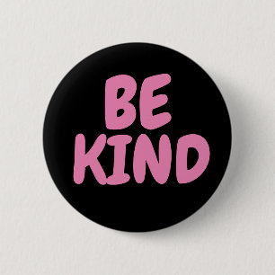 BE KIND-KNAPPAR KNAPP