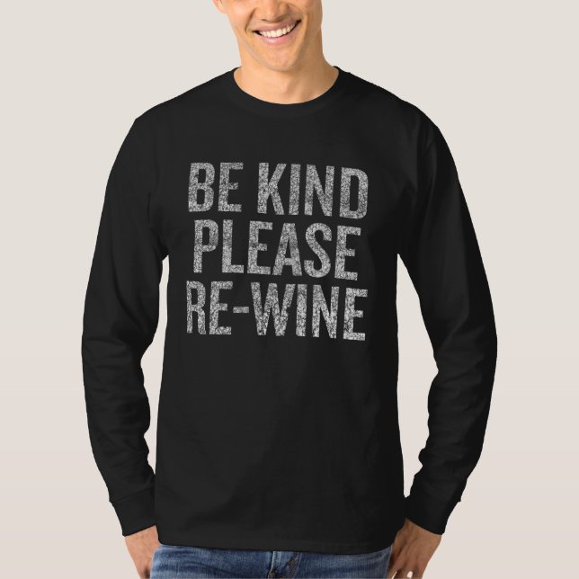 Be Kind Please Re Wine Printed Quoted Expression g T Shirt (Framsida)