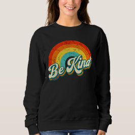 Be Kind Rainbow Crewneck Sweatshirt T Shirt