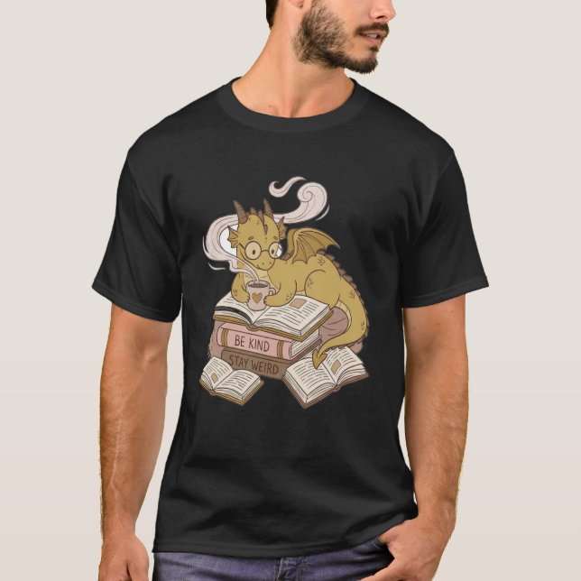 Be Kind Stay Weird Read Books Cute Dragon T Shirt (Framsida)