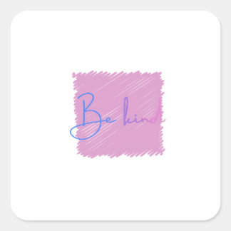 Be Kind Sticker, Pastel Motivational Quote Fyrkantigt Klistermärke