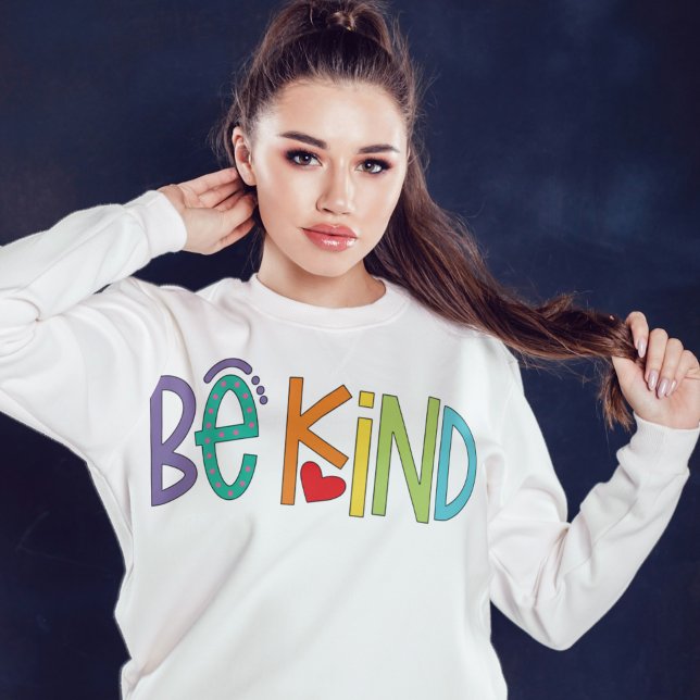 Be Kind Sweatshirt – Positive Vibes Motivational T Shirt (Be Kind Sweatshirt – Positive Vibes Motivational Hoodie)
