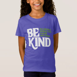 Be Kind T Shirt