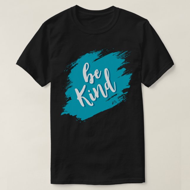 Be Kind T Shirt (Design framsida)