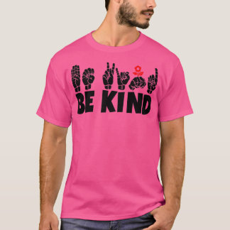 BE KIND-text och ASL svart och vit design 6 T Shirt