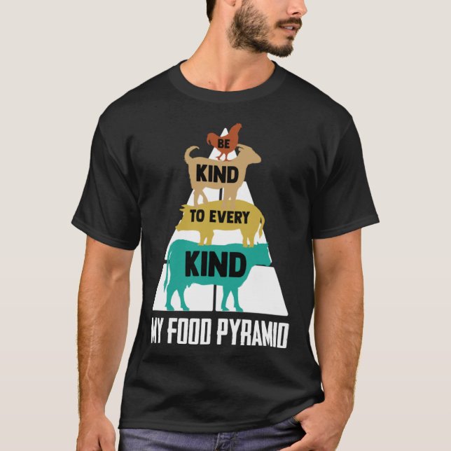 Be Kind To Every Kind My Food Pyramid Food Groups  T Shirt (Framsida)