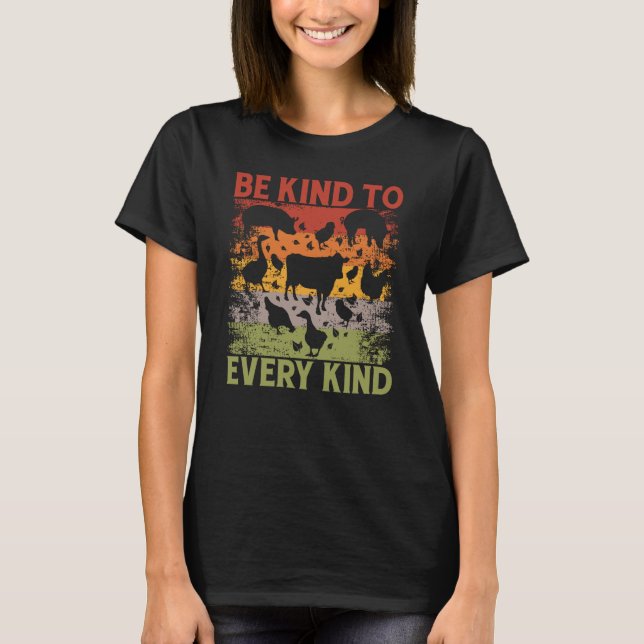 Be kind to every kind Vegan Vegan Saying T Shirt (Framsida)