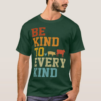 Be Kind To Every Kind Vegetarian Retro Vegan Anima T Shirt