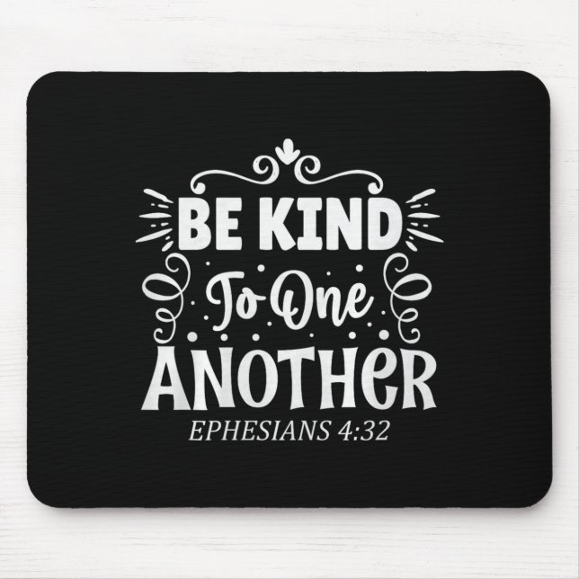 Be Kind To One Another Ephesians 4_32 Premium Tri- Musmatta (Framsidan)