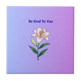 Be Kind To You Lily Self-Care  Kakelplatta