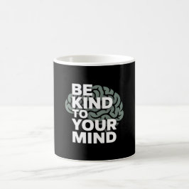 Be Kind To Your Mind – Awareness Mug Kaffemugg