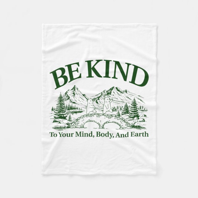 Be Kind To Your Mind Body And Earth Motivation  Fleecefilt (Framsidan)