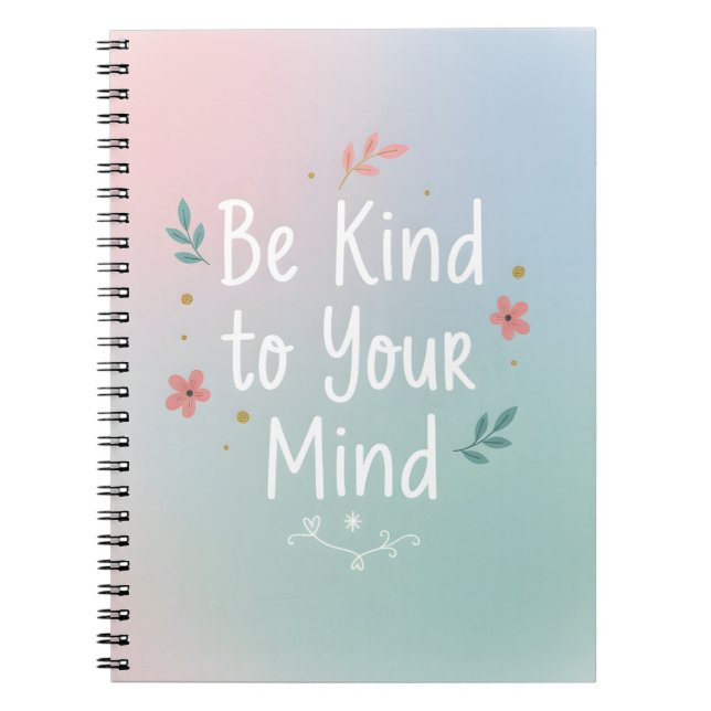 Be Kind to Your Mind – Gentle Self-Care Notebook Anteckningsbok (Framsidan)
