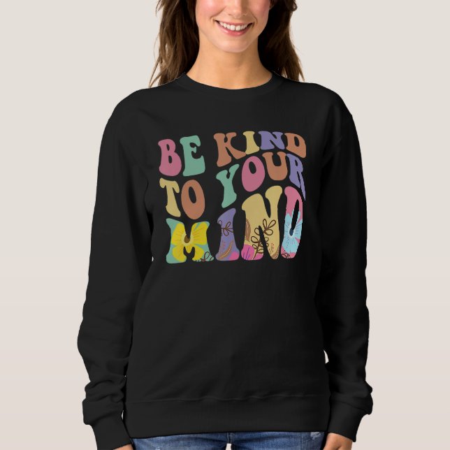 Be Kind To Your Mind Mental Health Awareness Groov T Shirt (Framsida)