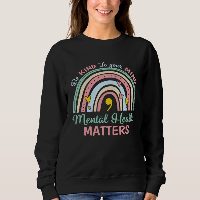 Be Kind To Your Mind Mental Health Rainbow Semicol T Shirt (Framsida)