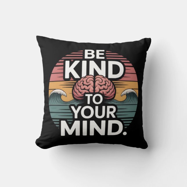 Be Kind To Your Mind Pillow Kudde (Framsida)