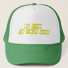 “Be Kind to Your Mind” Positive Quote Hat – Mental Keps