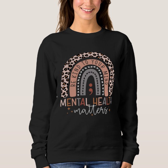 Be Kind To Your Mind Semicolon Rainbow Mental Heal T Shirt (Framsida)