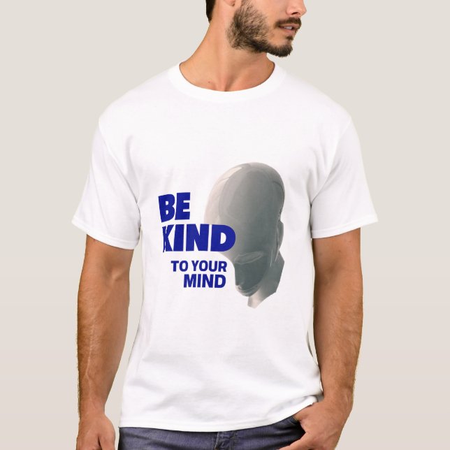 Be Kind to Your Mind Tee – Uplift Collection (Framsida)
