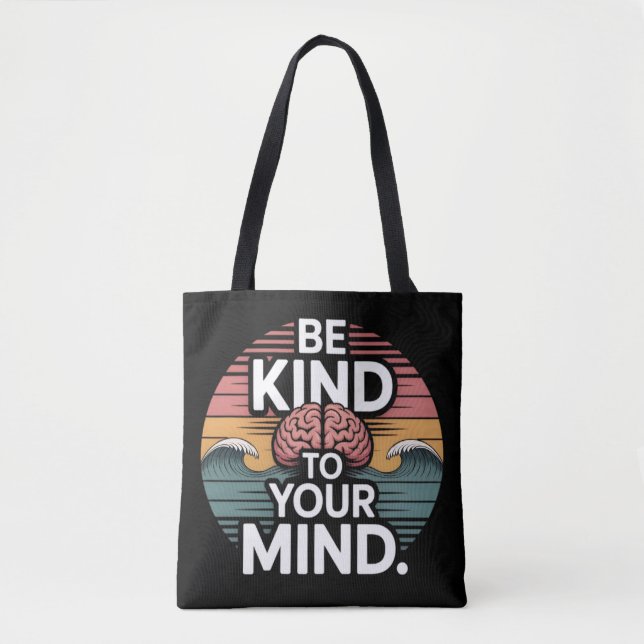 Be Kind to Your Mind Tote – Oct 10 Gift Tygkasse (Framsida)