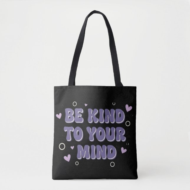 Be Kind To Your Mind  Tygkasse (Framsida)