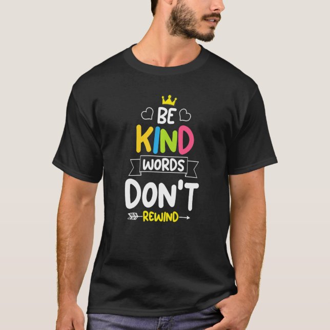 Be kind words don't rewind Unity Day Stop Bullying T Shirt (Framsida)