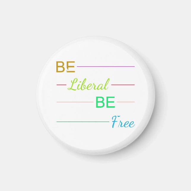 Be Liberal Be Free Magnet (Framsidan)