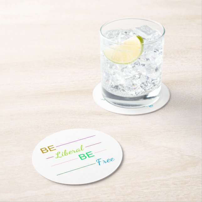 Be Liberal Be Free Underlägg Papper Rund (Insitu)