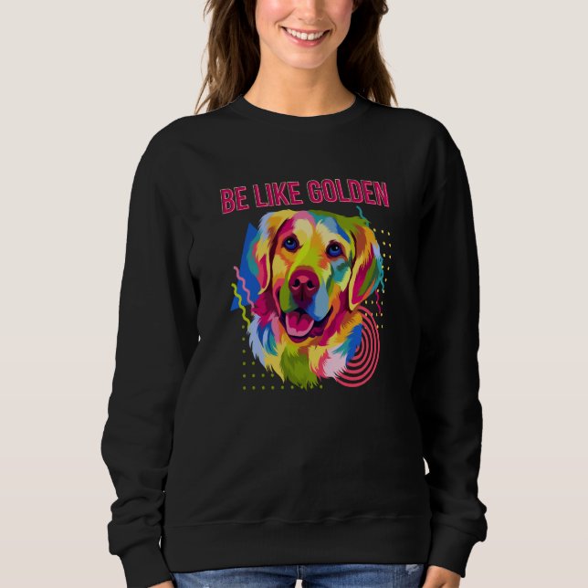 Be Like Golden Motivational Quote Golden Retriever T Shirt (Framsida)
