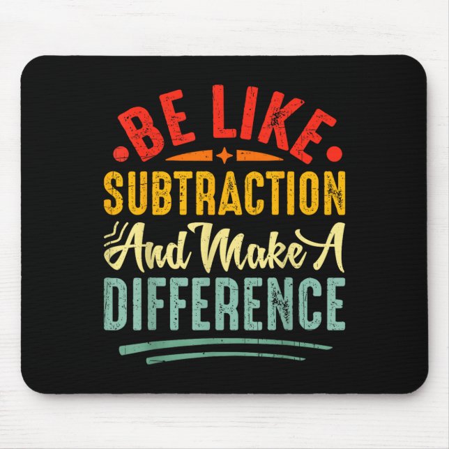 Be Like Subtraction And Make A Difference Funny Ma Musmatta (Framsidan)