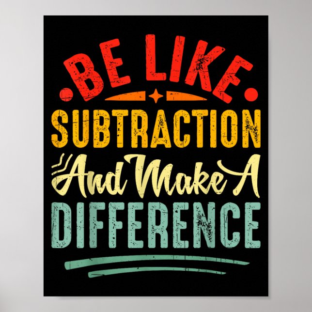 Be Like Subtraction And Make A Difference Funny Ma Poster (Framsidan)