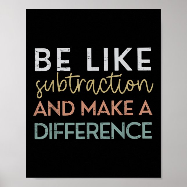 Be Like Subtraction And Make A Difference Funny Ma Poster (Framsidan)