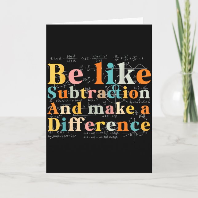 Be Like Subtraction Math Quote For Teachers Studen Kort (Framsida)