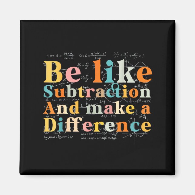 Be Like Subtraction Math Quote For Teachers Studen Magnet (Framsidan)
