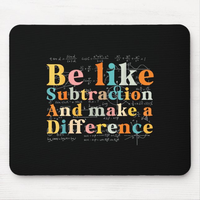 Be Like Subtraction Math Quote For Teachers Studen Musmatta (Framsidan)