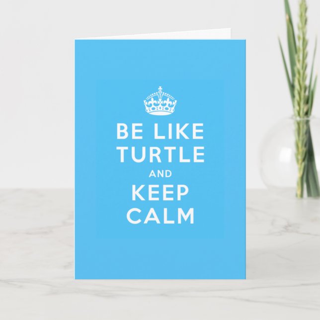 Be like TURTLE and KEEP CALM blue quote Kort (Framsida)